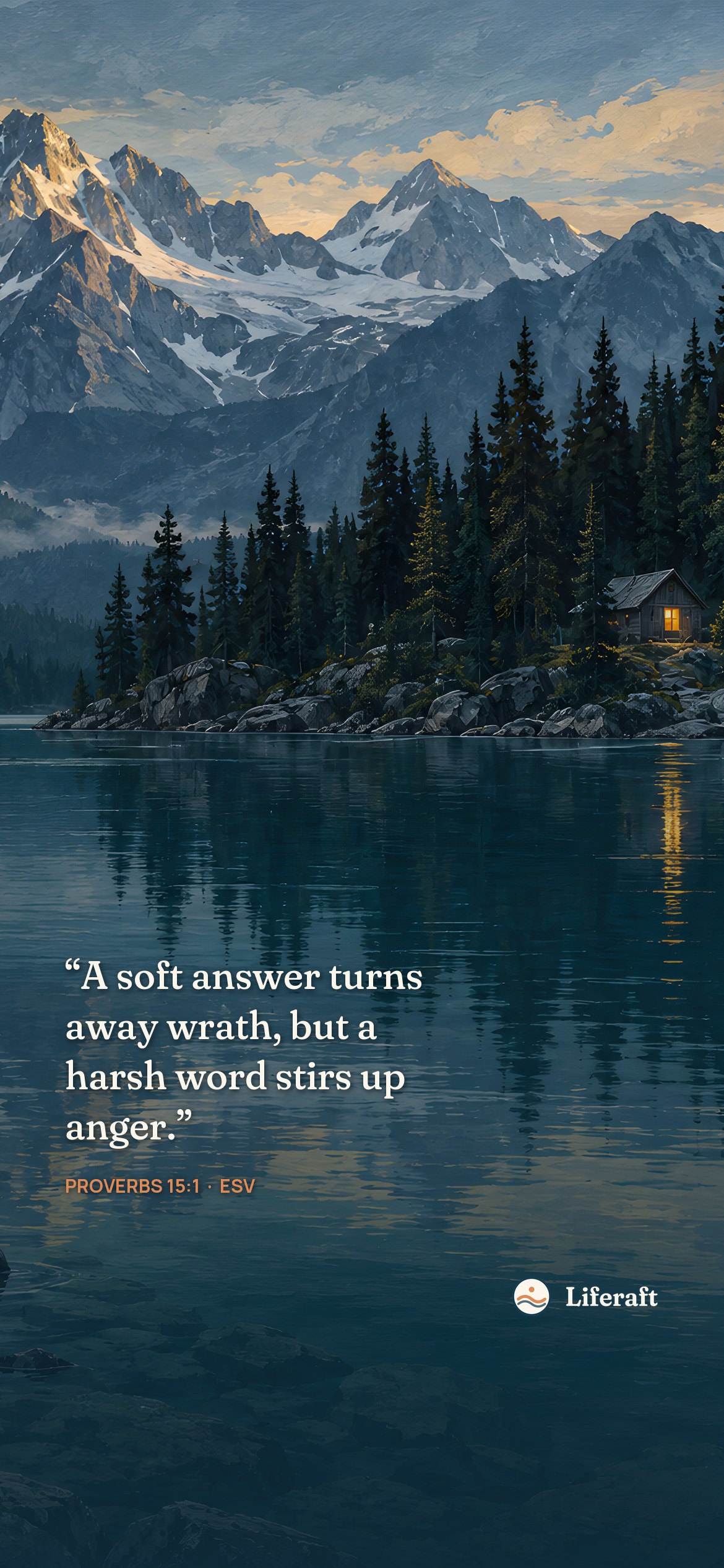 Quiet cabin across the water, with Proverbs 15:1