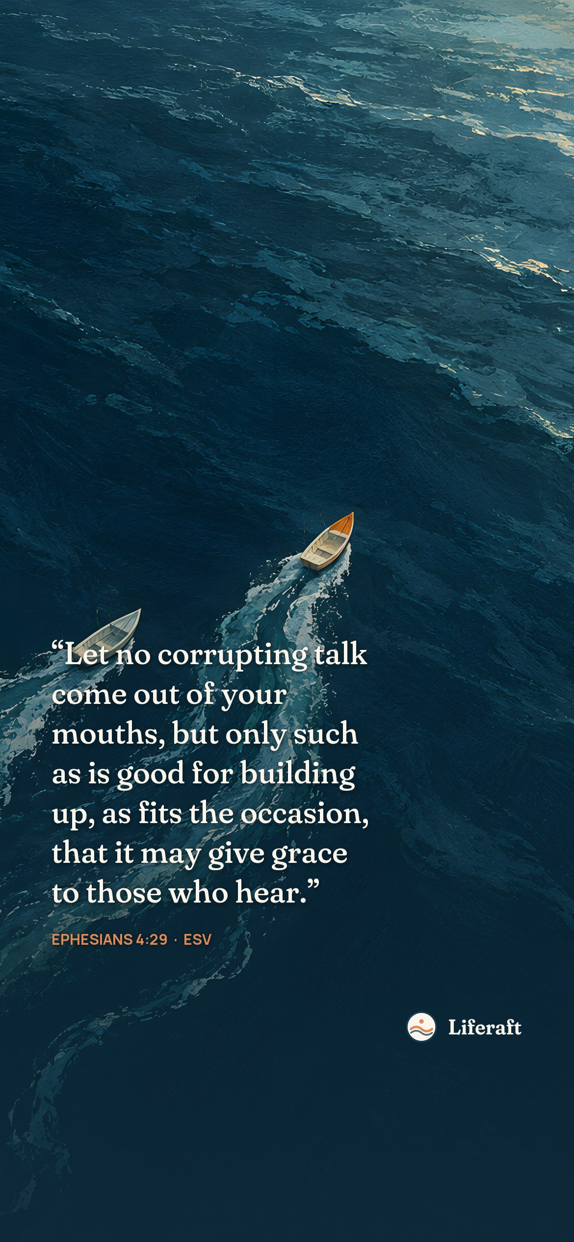 Two wakes one horizon, with Ephesians 4:29