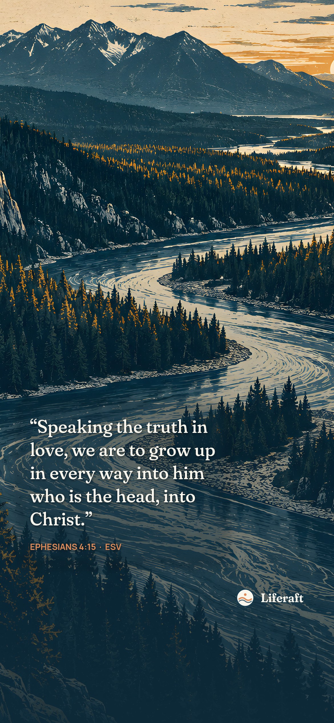 River through the pines, with Ephesians 4:15
