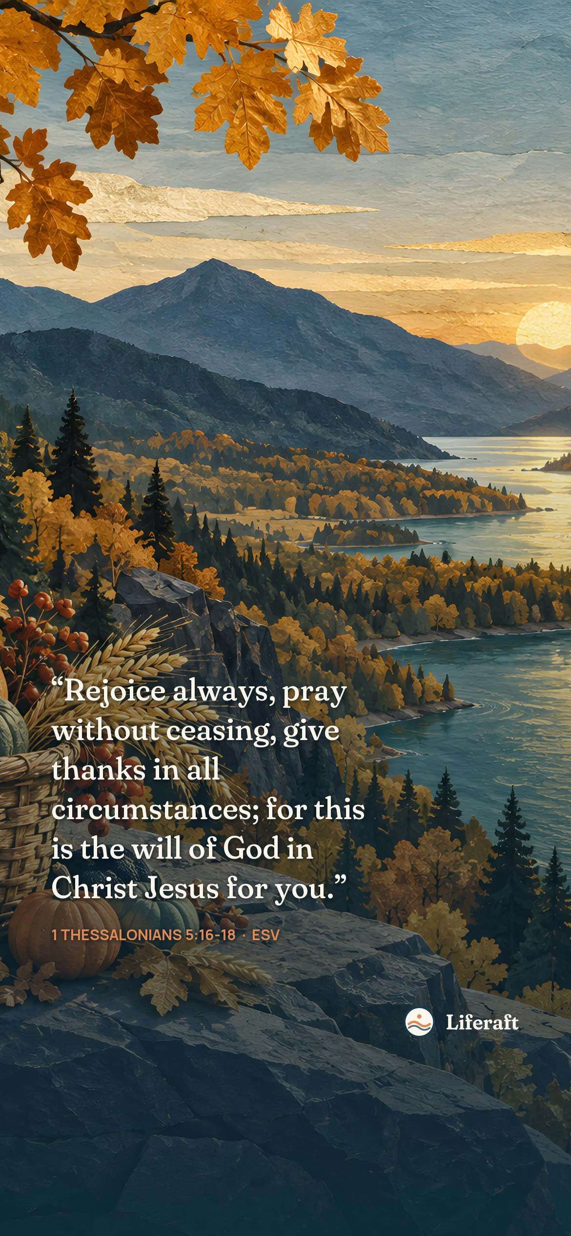 River valley harvest, with 1 Thessalonians 5:16-18