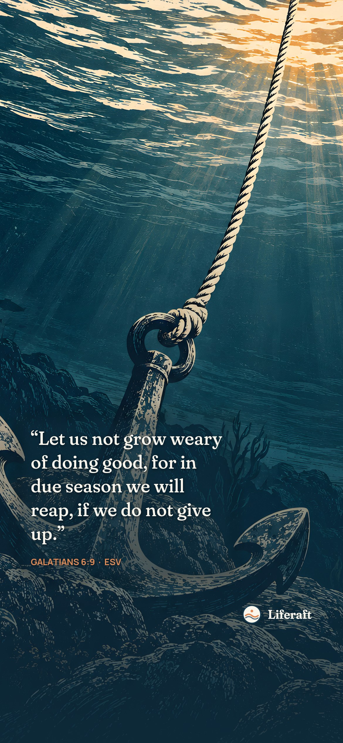 Anchor beneath the swell, with Galatians 6:9