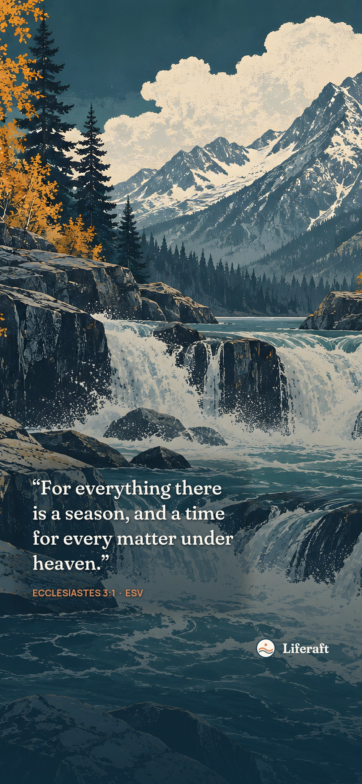 Cascades through autumn, with Ecclesiastes 3:1