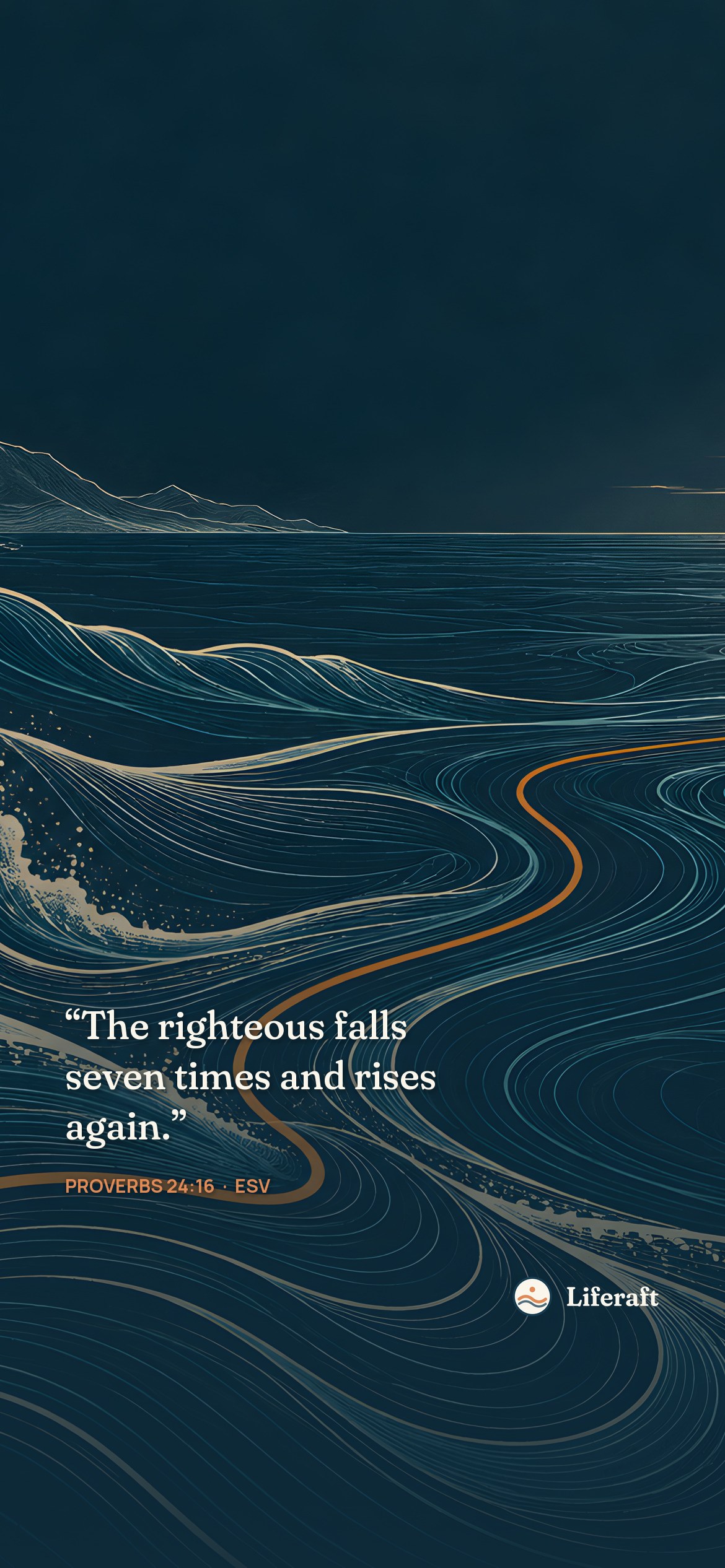 Currents toward open water, with Proverbs 24:16