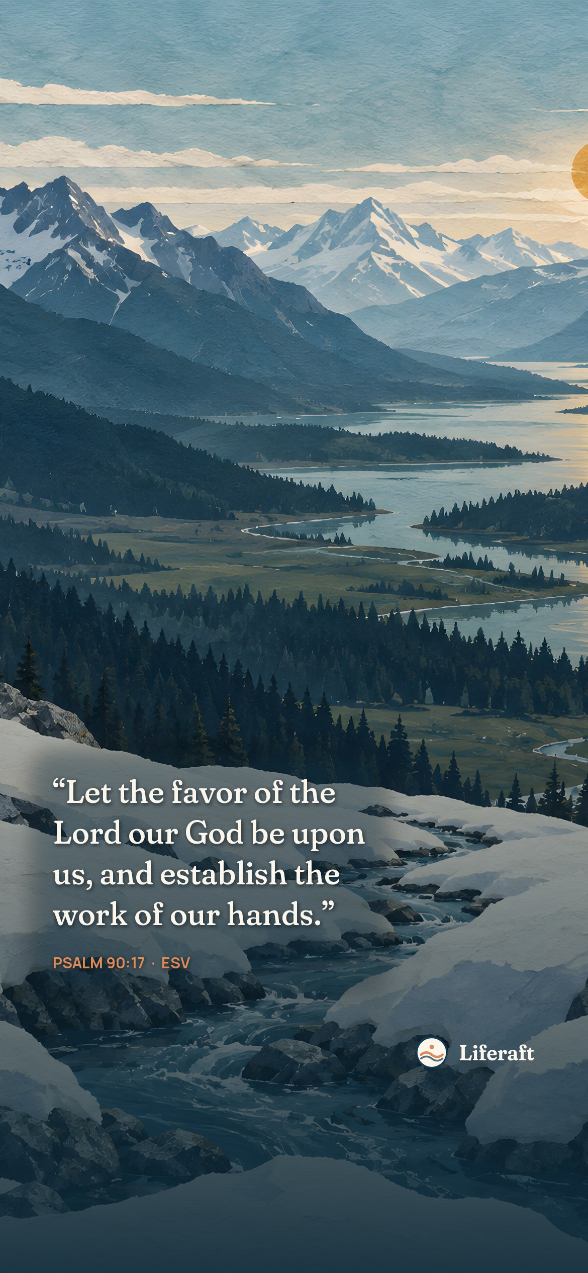 Snowmelt to open valley, with Psalm 90:17