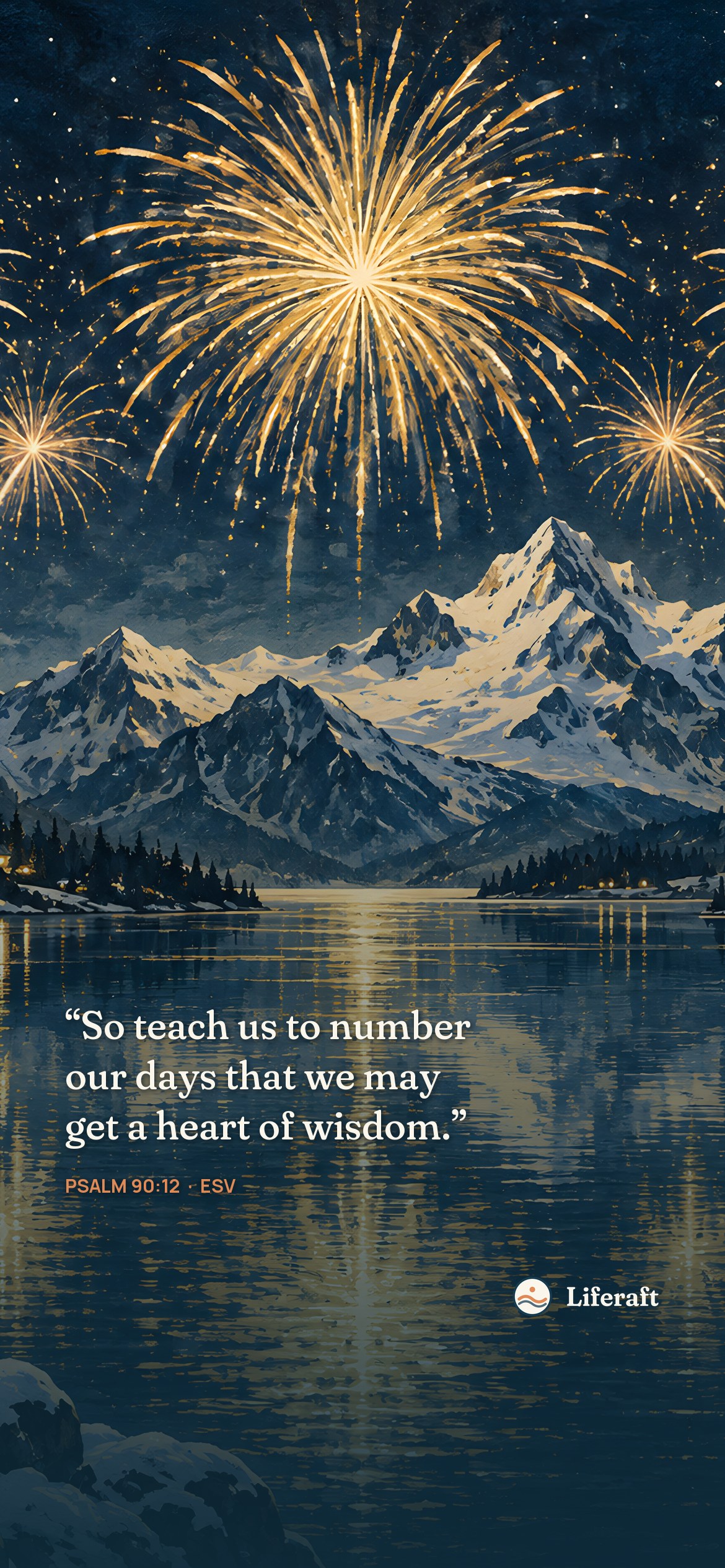 Fireworks over the lake, with Psalm 90:12