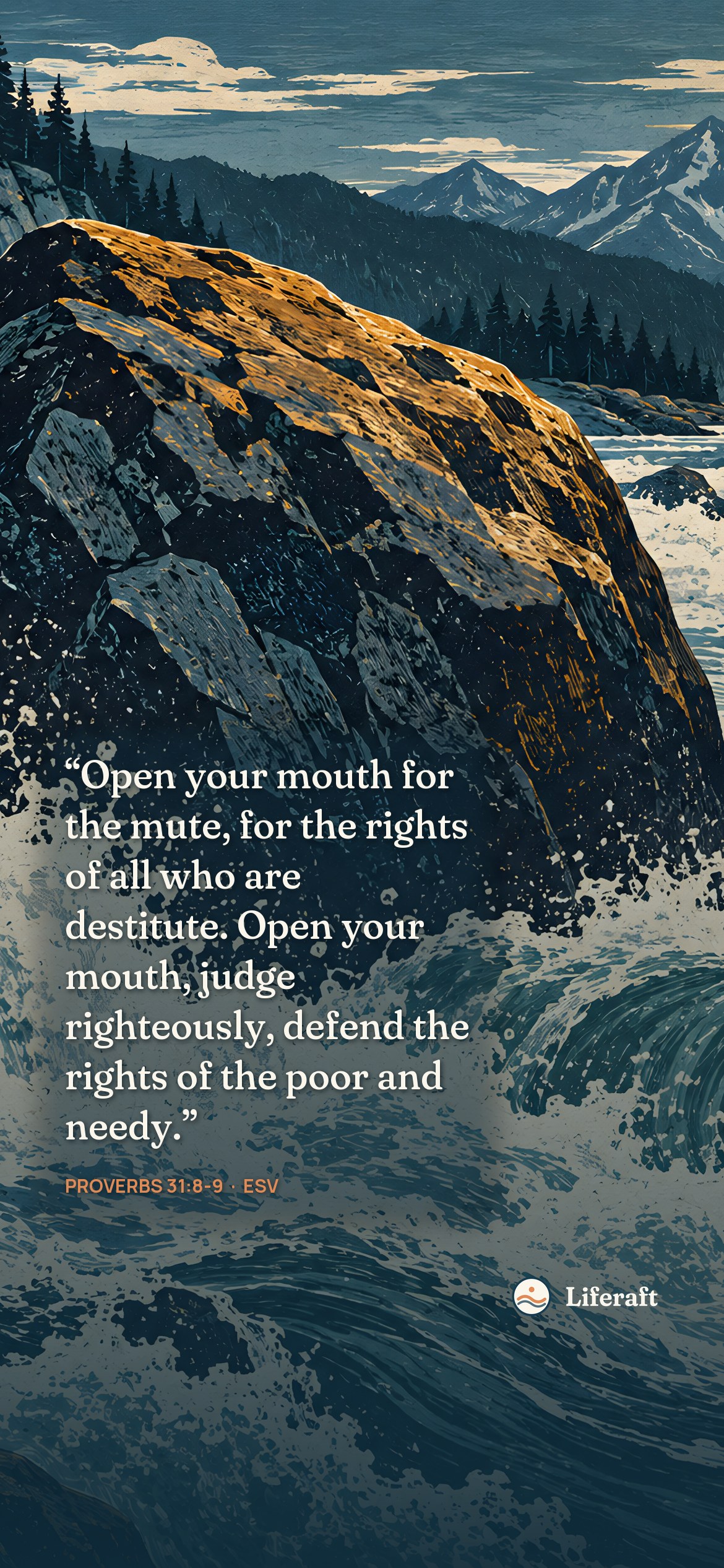 Rapids and the steady boulder, with Proverbs 31:8-9
