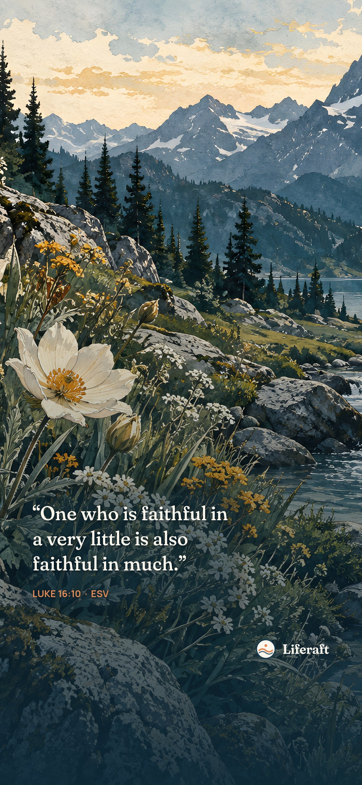 Wildflowers by the alpine stream, with Luke 16:10